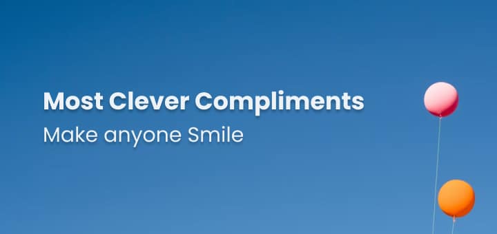 Most Clever Compliments That Will Make Anyone Smile 10
