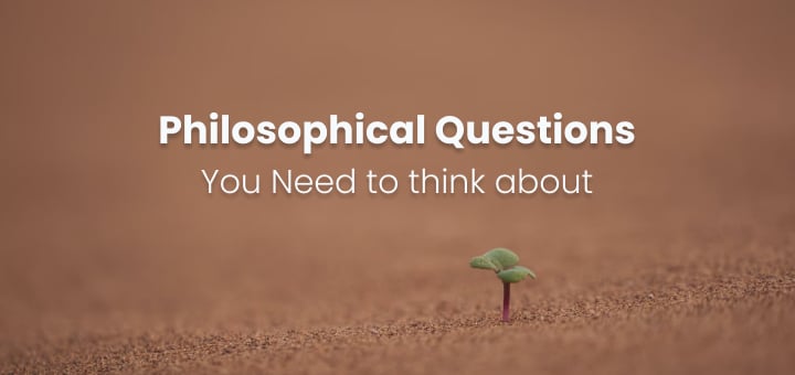 Philosophical Questions that'll Keep You on Your Toes 7
