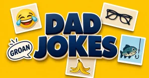 The Best Dad Jokes of All Time: 100 Groan-Worthy Puns That Actually Work 6