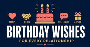 Happy Birthday Wishes and Quotes: 60+ Messages for Every Relationship 2