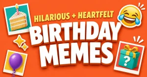 Happy Birthday Meme: 60 Hilarious and Heartfelt Memes to Send Right Now 2