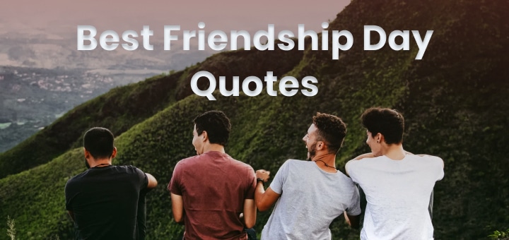 75+ Friendship Day Quotes to Warm Up Friendship - Wishes, Quotes and Greetings 5