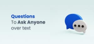 52 Questions To Ask Anyone over Text [boy,Girl] 7