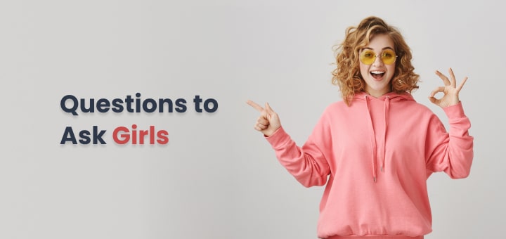 Fun Questions to Ask Girls to Know Them More 11